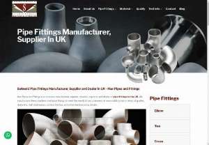 Pipe Fittings Manufacturer, Supplier In UK - Max Pipes and Fittings is a notorious manufacturer, supplier, stockist, exporter and dealer of pipe fittings in the UK. We manufacture these stainless steel pipe fittings to meet the needs of our customers at reasonable prices in terms of grades, diameters, wall thicknesses, surface finishes, and other manufacturing details.  