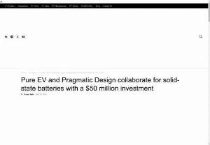 Pure EV and Pragmatic Design collaborate for solid-state batteries - Pure EV, an electric two-wheeler manufacturer based in India, has announced a strategic partnership with Pragmatic Design Solutions ( PDSL) from the UK. The collaboration aims to address the evolving needs of consumers in both domestic and international markets