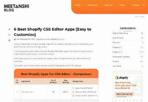 Enhance Your Shopify Store&#039;s Design: 6 Easy-to-Use CSS Editor Apps - Are you looking to elevate the design of your Shopify store without delving into complex  coding? CSS editor apps offer a convenient solution, allowing you to customize your store&#039;s appearance effortlessly. Here, we present six of the best Shopify CSS editor apps known for their user-friendly interfaces and powerful customization capabilities.  Are you looking to elevate the design of your Shopify store without delving into complex  coding? CSS editor apps offer a convenient...