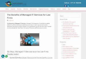 The Benefits of Managed IT Services for Law Firms - In This Blog, We discuss about how managed IT Services be perfect partner for law firms. VRS Technologies LLC offers Managed IT Services in Dubai. Contact us: 0567029840 for more info