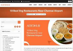 Veg Restaurant near chennai Airport - Finding a vegetarian restaurant near Chennai Airport can be a delightful experience for travelers and locals alike. Whether you&#039;re craving a quick bite before your flight or looking for a satisfying meal after a long journey, Aerohub offers a variety of vegetarian dining options to suit every palate. In this article, we&#039;ll explore the culinary oasis of veg restaurants near Chennai Airport, highlighting the diverse flavors and culinary delights awaiting visitors at...