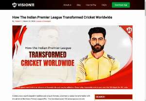 How The Indian Premier League Transformed Cricket Worldwide - Discover how the Indian Premier League (IPL) revolutionized cricket worldwide, shaping its economic landscape and captivating fans globally. Dive into the historical journey, economic impact, and globalization of the IPL in our latest blog. Plus, join Vision11 to play fantasy cricket and turn your expertise into real cash winnings! Experience the thrill of the game and join the excitement today! 