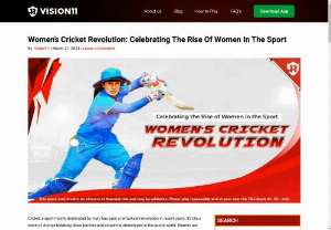 Women&#039;s Cricket Revolution: Celebrating The Rise Of Women In The Sport - Celebrate the rise of women in cricket with Vision11&#039;s insightful article. Explore the remarkable journey of female cricketers breaking stereotypes, led by icons like Belinda Clark, Charlotte Edwards, and Mithali Raj. Discover how global recognition and grassroots empowerment are shaping a bright future for women in sports. Join the revolution, inspire, and be inspired!