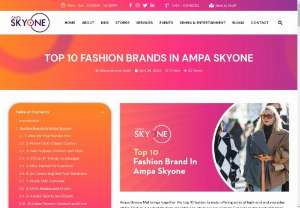 Fashion Brand in Ampa SkyOne: Elevate Your Style Experience - Ampa SkyOne, located in the heart of Chennai, is not just a shopping destination but a hub of fashion and style. With a plethora of renowned fashion brands, it offers shoppers a diverse range of options to elevate their style game. In this article, we&#039;ll explore the top fashion brands in Ampa SkyOne, each offering a unique and trendy collection to suit every taste and occasion. Whether you&#039;re looking for casual wear, formal attire, or accessories to complete your look,...