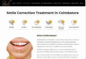Smile Correction Treatment in Coimbatore | Smile Design - Shaad Aesthetics is dedicated to smile correction treatment in Coimbatore that are not only aesthetically pleasing but also functional and healthy. Using a comprehensive approach, we address any dental health issues and imperfections to restore your confidence and overall well-being.  Whether you require a bridge, a crown, veneers, or gum reduction, our state-of-the-art facility has the solution to all your smile makeover needs.