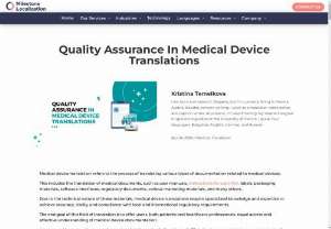 Quality Assurance In Medical Device Translations - Accuracy and precision are a necessary in medical device translations. Here are some best practices to ensure the quality of your medical device translations.