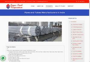Pipes and Tubes Manufacturers in India - Sagar Steel Corporation is one of the leading Pipes and Tubes Manufacturers in India.