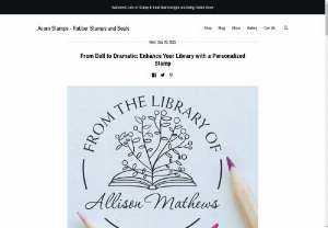 From Dull to Dramatic: Enhance Your Library with a Personalized Stamp - From Dull to Dramatic: Enhance Your Library with a Personalized Stamp.