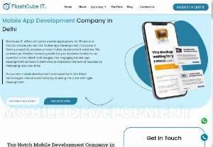 Mobile App Development in Delhi NCR - Get ahead with Flashcube IT's dynamic mobile apps! As a top Mobile App Development Company in Delhi, we promise flexible growth and engaging solutions for success.