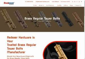Brass Regular Tower Bolts Manufacturer - Welcome to Redexer Hardware, your trusted manufacturer, supplier, and exporter of premium Brass Regular Tower Bolts. Crafted with precision and designed for durability, our tower bolts are the perfect blend of functionality and elegance. With a wide range of sizes and finishes available, we cater to diverse needs and preferences, ensuring that every customer finds the perfect fit for their project.