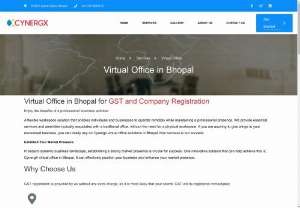 The Virtual Office in Bhopal - With CynergX Virtual Office in Bhopal, you can retain a professional image for your partners and clients while projecting a distinguished business location, having access to necessary services, and enjoying the freedom of remote work.