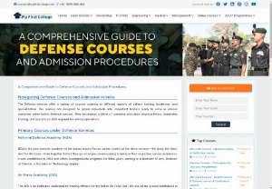A Comprehensive Guide to Defense Courses and Admission Procedures - Defense studies are important not only from the perspective of the armed forces, but for civilians too. Read About, A Comprehensive Guide to Defense Courses and Admission Procedures.