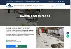 Raised Access Flooring Service in India - Premium raised access floor solutions are provided by AQUA FLOOR SOLUTIONS to fulfil the various needs of our clients.