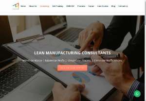 Lean Manufacturing Consultants -  We, Tetrahedron Manufacturing Services has assist several organizations and transform into TOTALLITY with its unique onsite tools and techniques. We have done 300+ projects in India and apart from that we also provide training and workshops with lean manufacturing consulting.