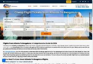 Find Cheap Flights from Atlanta to Bengaluru - Finding cheap flights from Atlanta to Bangalore doesn&#039;t have to be a daunting task. By utilizing flight comparison tools, booking in advance, and being flexible with your travel dates, you can secure great deals and enjoy a comfortable journey. Bengaluru awaits with its rich history, modern innovations, and vibrant culture, making it a destination worth exploring. Safe travels!