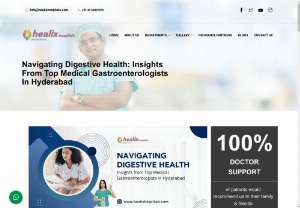 Navigating Digestive Health: Insights From Top Medical Gastroenterologists In Hyderabad - Navigating digestive health can be complex, but with guidance from top medical gastroenterologists in Hyderabad, you can gain valuable insights to maintain optimal wellness. From understanding common digestive issues to exploring innovative treatments, this article offers comprehensive information to empower individuals in their healthcare journey.