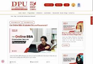 Can Online BBA Graduates Secure Placements? - Learn if an online BBA admission can help you land in a better job in the future. Know why you must enroll in colleges like DPU-COL for your course. 