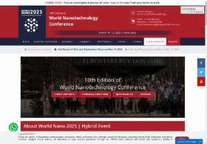 10th Edition of World Nanotechnology Conference - Step into the illustrious realm of the 10th World Nanotechnology Conference, slated to unfold against the picturesque backdrop of Rome, Italy, from March 10th to 12th, 2025. This distinguished event offers a unique hybrid format, seamlessly integrating both in-person and virtual participation options, ensuring accessibility for all attendees with the theme &ldquo;Building Bridges to Nano Excellence: A Shared Nanotech Journey&rdquo;.