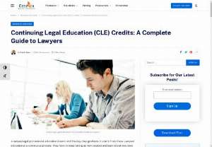 Continuing Legal Education (CLE) Credits: A Complete Guide to Lawyers - Discover everything you need to know about Continuing Legal Education (CLE) credits in this comprehensive guide for lawyers. Understand what CLE stands for, why it&rsquo;s important, how to fulfill your credits, and find top CLE courses and providers.