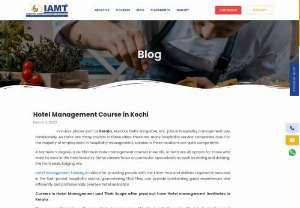 Hotel Management Course in Kochi  - Are you looking  for hotel management course in Kochi ? IAMT is the best choice to start your career 