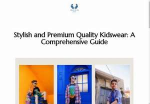 Stylish and Premium Quality Kidswear: A Comprehensive Guide - Oaklynn kidswear has emerged as a leading player in the premium kidswear market, particularly within the reputable clothing brand of Pakistan. Known for its innovative designs and commitment to quality, Oaklynn kidswear offers a range of fashionable and comfortable clothing options for children.