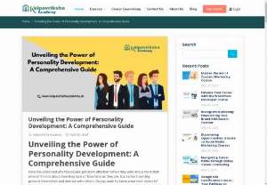 Unveiling the Power of Personality Development - Personality development is a significant transformative challenge in personal and professional growth journeys. It involves deep personal reflections, building morale, and enhancing confidence, going beyond superficial adjustments. Presented below is a detailed guide aimed at capturing the essence of personality development and achieving the best version of ourselves.
