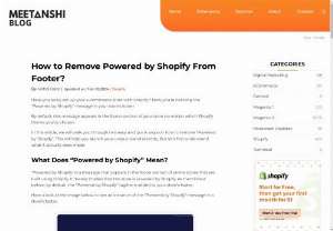 How to Remove &quot;Powered by Shopify&quot; From Footer - Removing the &quot;Powered by Shopify&quot; message from your Shopify store&#039;s footer is a common customization many store owners want to make to give their store a more personalized feel.