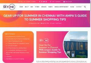 summer shopping in chennai - Summer Shopping in Chennai&mdash;as the city gears up for the warmest months of the year, residents and visitors alike look for ways to stay cool and stylish. This guide, crafted for the Ampa Skyone website, will provide you with all the information you need to make the most of your summer shopping experience in Chennai.