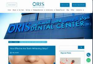 How Effective Are Teeth Whitening Strips? - Oris Dental Center - Teeth-whitening strips are one of the Over The Counter (OTC) options to Know More