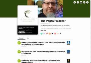 The Pagan Preacher - The Pagan Preacher is probably not what you are thinking. I am the host Richard Ravenbrook. A man, a life coach and spiritual mentor who has endeavered to find real spiritual truth and self enlightenment.