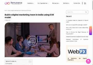Build a digital marketing team in India using EOR model - Let&#039;s examine some of the key facets of the digital marketing sector. This is how digital marketers simplify their workflows with EOR