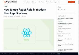 How to use React Refs in modern React applications - Understand the best practices for using react refs for building cleaner and high-performing react applications in 2024.	