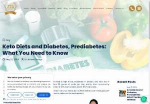 Keto Diets and Diabetes, Prediabetes: What You Need to Know - Know how keto and low-carb diets can benefit those who with diabetes and prediabetes. Discover Pros and Cons of the Keto Diet and what cost it consider before starting your keto journey in our latest blog. Choosing the right dietician depends on your personal preferences and health needs.
