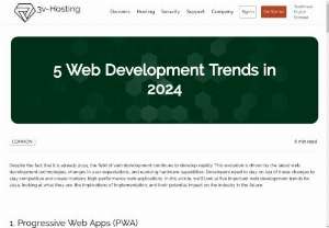 5 Web Development Trends in 2024 - The world of web development is very dynamic and in order for a developer to always remain in demand, he needs to constantly learn and keep abreast of all the latest practices in web application development. We will talk about the five most trending technologies in this article.