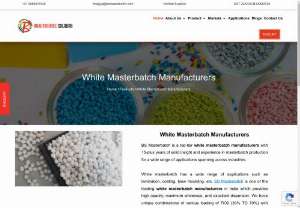 White Masterbatch Manufacturers | BS Masterbatch - White masterbatch manufacturers, BSMasterbatch. We utilize advanced manufacturing processes &amp; cutting-edge technology to satisfy our customers. Visit. 