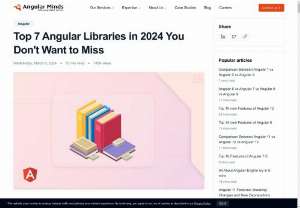 Top 7 Angular Libraries in 2024 You Don&#039;t Want to Miss - Make Angular development easier in 2024 with these top 7 Angular libraries. Get essential tools for enhancing your projects, from UI components to data management.