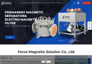 China Permanent Magnetic Separator, Electro Magnetic Filter, Magnetic Pulley Manufacturer, Supplier, Factory - Force Magnetic Solution - Force Magnetic Solution is a leading manufacturer and supplier in China, specializing in the production of permanent magnetic separator, electro magnetic filter, magnetic pulley, etc. If you are searching for a factory, please consider us.