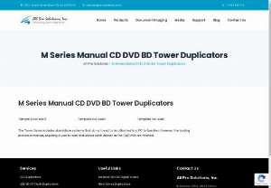 M Series Manual CD DVD BD Tower Duplicators - All Pro Solutions - The Tower Series includes standalone systems that do not need to be attached to a PC to function. However, the loading process is manual, requiring a user to load and unload each drawer as the CD/DVDs are finished.