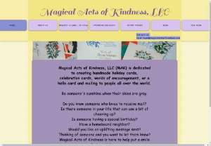 Magical Acts of Kindness - Magical Acts of Kindness is dedicated to making handmade holiday cards, celebration cards, words of encouragement, or mailing a &quot;hello&quot; to people all over the world.