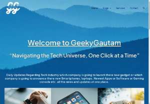 GeekyGautam - Daily Updates Regarding Tech industry which company is going to launch there new gadget or which company is going to announce there new Smartphones, laptops, Newest Apps or Software or Gaming console etc. all the news and updates at one place.