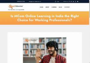 Is MCom Online Learning in India the Right Choice for Working Professionals? - Working Pro? Level up your career with an online MCom degree in India! Is an online MCom degree in India the right career boost for you? Juggling work &amp; studies? Explore flexibility, affordability, &amp; career benefits of online MCom programs in India. Find your perfect fit!