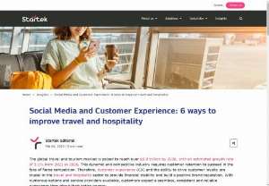 Enhancing Customer Experience in Travel &amp; Hospitality with Social Media - Discover how social media platforms are revolutionizing the customer experience in the travel and hospitality industry, from personalized services to real-time feedback.