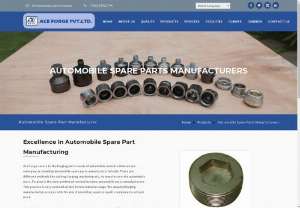 Automobile Spare Parts Manufacturers | Ace Forge Pvt Ltd - Automobile Spare Parts Manufacturers, AceForge.  We manufacture plain carbon steel, low alloy steel, &amp; stainless steel components. Contact for details