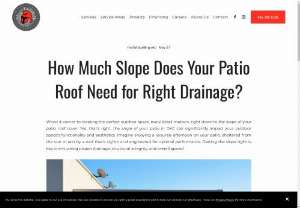 How Much Slope Does Your Patio Roof Need for Right Drainage? - Check out the importance of patio roof slopes in OKC. Learn how it affects drainage, snow load, and aesthetics for a functional and appealing outdoor space.