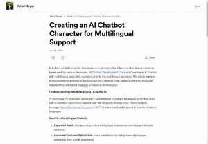 Building a Versatile AI Chatbot Character for Multilingual Interaction - Discover how to design and develop an AI chatbot character that can seamlessly interact in multiple languages. Learn about the tools, techniques, and best practices for creating a versatile and engaging multilingual chatbot.