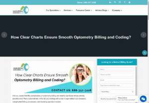 How Clear Charts Ensure Smooth Optometry Billing and Coding? - Learn how clear and concise medical charts can enhance optometry billing processes, ensuring accurate reimbursements and improved revenue cycles. 