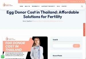 Egg Donor Cost in Thailand - Discover affordable Egg Donor Cost in Thailand at Bangkok Fertility Centre. With prices ranging from $5,000 to $8,000, our comprehensive services offer a pathway to parenthood. Benefit from competitive pricing, experienced medical professionals, and compassionate support for your fertility journey. Trust Bangkok Fertility Centre to fulfill your dream of starting a family with transparency, affordability, and excellence in care.