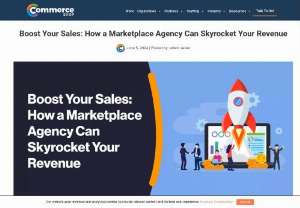 Boost Your Sales: How a Marketplace Agency Can Skyrocket Your Revenue - Discover how partnering with a marketplace agency can transform your online sales. Learn strategies for product listing optimization, keyword use, and effective advertising to maximize your revenue.