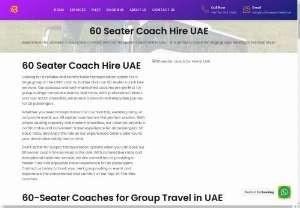 60 Seater Coach Hire - Spacious and Comfortable Group Transport - Looking for 60 seater coach hire? Bus for Rent in Dubai LLC provides spacious and comfortable coaches ideal for large group travel, city tours, corporate events, and school trips. Enjoy modern amenities, professional drivers, and competitive rates. Book now for reliable and hassle-free transportation.