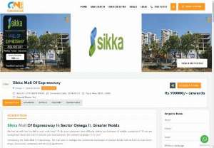 Sikka Mall Of Expressway - Introducing the Sikka Mall Of Expressway. The mall aims to reshape the commercial landscape of Greater Noida with its best-in-class luxury shops, showrooms, restaurants and serviced apartments.   